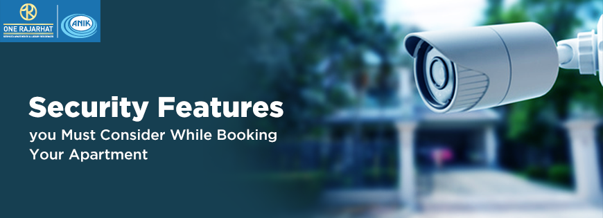 Security Features you Must Consider While Booking Your Apartment